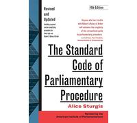 The Standard Code of Parliamentary Procedure, 4th Edition (BUSINESS BOOKS)