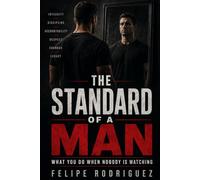 The Standard of a Man: What You Do When Nobody Is Watching