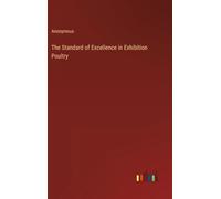 The Standard of Excellence in Exhibition Poultry