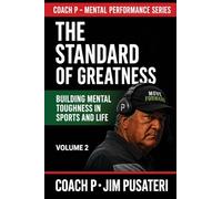 The Standard of Greatness, Mental Performance Series Volume 2: Mental Performance Series Volume 2