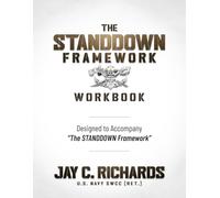 The Standdown Framework Workbook: Designed to Accompany "The Standdown Framework"