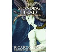 The Standing Dead (The Stone Dance of the Chameleon)