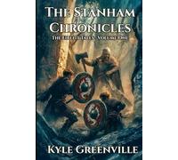 The Stanham Chronicles Volume One: The Firelit Tales - Books 1-5