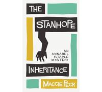 The Stanhope Inheritance (Annabel Staple Country House Murder Mysteries set in the 1960's)