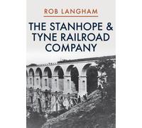 The Stanhope & Tyne Railroad Company