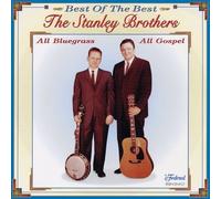 The Stanley Brothers - Best of the Best of Gospel [New CD]