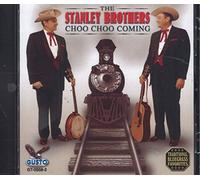The Stanley Brothers - Choo Choo Coming