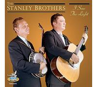 The Stanley Brothers - I Saw The Light