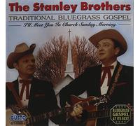 The Stanley Brothers - I'll Meet You in Church Sunday