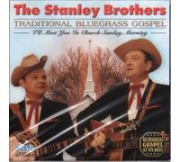 The Stanley Brothers - I'll Meet You in Church Sunday