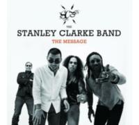 The Stanley Clarke Band: The Message - CD