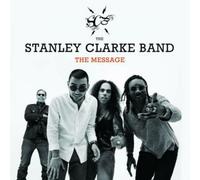 The Stanley Clarke Band The Message (CD) Album (US IMPORT)
