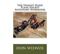 The Stanley Hand Plane Pocket Inventory Workbook: 6 (Vintage Tool Inventory Workbooks)