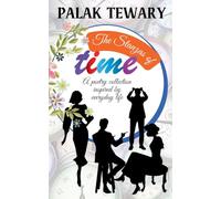 The Stanzas of Time: A collection of poems inspired by everyday life: A poetry collection inspired by everyday life (The Stanzas Collection)