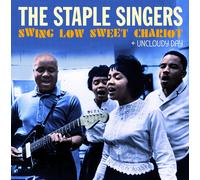 The Staple Singers : Swing Low Sweet Chariot + Uncloudy Day CD Bonus Tracks