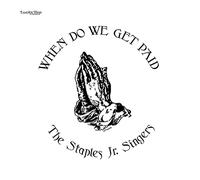 THE STAPLES JR. SINGERS - WHEN DO WE GET PAID