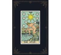 The Star: 120 Blank Lined Pages, 6 X 9 College Ruled Notebook, The Star Tarot Card - Antique Vintage Style Journal, Diary, Notebook (Tarot Card ... Vintage Style - Tarot Card Notebooks)