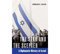 The Star and the Scepter: A Diplomatic History of Israel