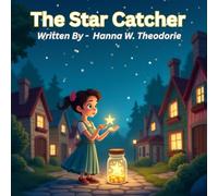 The Star Catcher: A heartwarming children Bedtime story