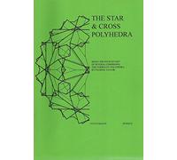 The Star & Cross Polyhedra: Being the Fourth Part of Several Comprising the Complete?Polyhedra