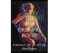 The Star Dressing Room: Portrait of an Actor