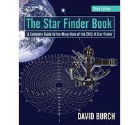 The Star Finder Book: A Complete Guide to the Many Uses of the 2102-D Star Finder