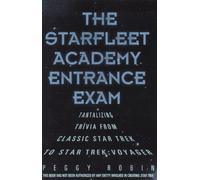 The "Star Fleet Academy" Entrance Exam: Tantalizing Trivia from Classic "Star Trek"