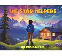 The Star Helpers: A Magical Adventure Beneath the Stars