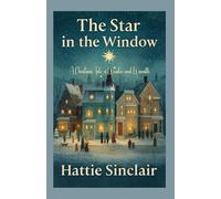 The Star in the Window: A Christmas Tale of Wonder and Warmth