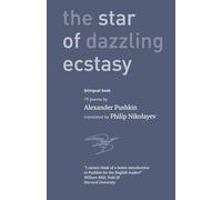 The Star of Dazzling Ecstasy 79 poems: translated by Philip Nikolayev with an introduction by William Mills Todd III