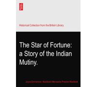 The Star of Fortune: a Story of the Indian Mutiny.
