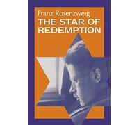 The Star of Redemption (Modern Jewish Philosophy & Religion: Translations & Critical Studies) (Modern Jewish Philosophy and Religion: Translations and Crit)