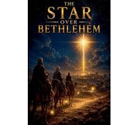 The Star Over Bethlehem: 8 (Christian Biblical Fiction)