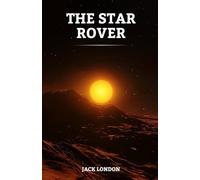 The Star Rover: The 1915 American Literature Classic