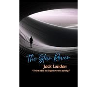 The Star Rover: “To be able to forget means sanity.”