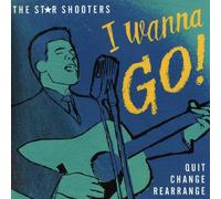 The Star Shooters - I Wanna Go (7") [7" VINYL]
