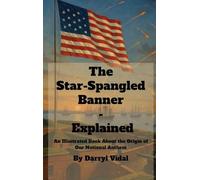 The Star-Spangled Banner - Explained