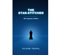 The Star-Stitcher: The Tapestry of Stars - Book One