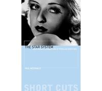 The Star System: Hollywood's Production of Popular Identities (Short Cuts)