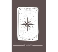 The Star Tarot Card Notebook: A Mystical Lined Journal for Magic, Spells, Witches, Wiccans, Manifestation, (6x9, 120 Pages)
