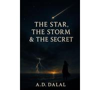 The Star, The Storm & The Secret: A Mystery of Power, Pain, and the Past