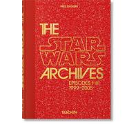The Star Wars Archives. 1999-2005. 40th Ed.: (40th Edition)