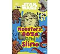 The Star Wars Book of Monsters, Ooze and Slime (DK Bilingual Visual Dictionary)