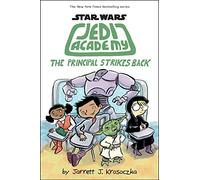 The Star Wars: Jedi Academy #6: The Principal Strikes Back