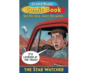 The Star Watcher.: Learn English Faster with this A2 Elementary Graded Reader: A Sci-Fi Comic Book for Beginners.