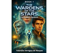 THE STAR WATCHERS Forbidden Genesis (The Wardens of the Stars)