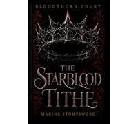 The Starblood Tithe: 1 (Bloodthorn Court)
