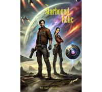 The Starbound Relic: An Epic Space Opera of Love, Courage, and Galactic Power