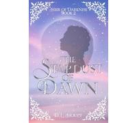 The Stardust of Dawn: 2 (Heir of Darkness)