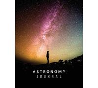 The Stargazer's Astronomy Journal - Your Personal Record Of The Night Sky: Home Telescope Astronomical Notebook | INFINITY